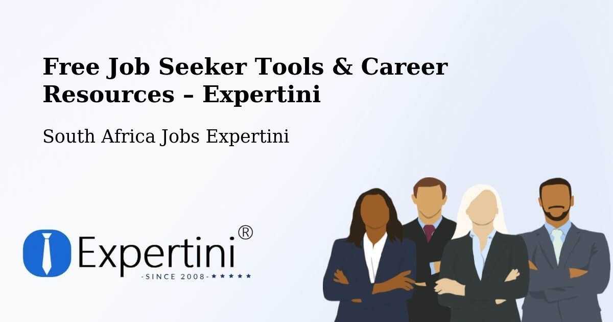 Free Job Seeker Tools & Career Resources – George - George, South Africa Jobs Expertini